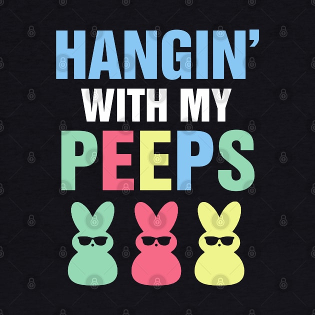 HANGiN' With My PEEPS Shirt, Rabbit lover gift, Holiday matching tee, Funny Easter Shirt, Easter Graphic Tee by Theretrotee